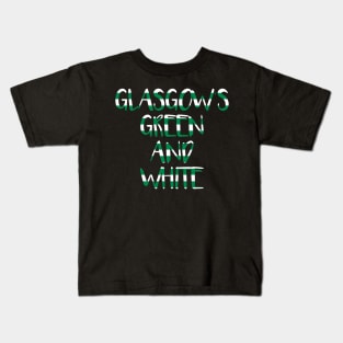 GLASGOW'S GREEN AND WHITE, Glasgow Celtic Football Club Green and White Text Design Kids T-Shirt